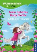 Mein liebstes Pony Flocke, Bücherhelden 1. Klasse, Allerbeste Freunde