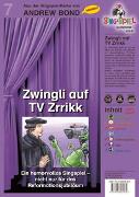 Zwingli auf TV Zrrikk, Singspiel mit CD (SS07)