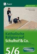Katholische Religion auf Schulhof & Co. Klasse 5-6