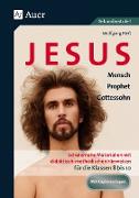 Jesus - Mensch, Prophet, Gottessohn Klasse 8-10