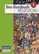 Das Kursbuch Religion Sek I Schülerbuch. Neuausgabe 2015