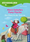 Mein liebstes Pony Flocke, Bücherhelden 1. Klasse, Ein Pony in der Schule