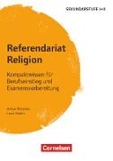 Referendariat Sekundarstufe I + II, Religion, Kompaktwissen für Berufseinstieg und Examensvorbereitung, Buch