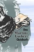 Das Martin Luther Quizbuch