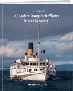 200 Jahre Dampfschifffahrt in der Schweiz