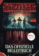 STRANGER THINGS: Das offizielle Begleitbuch - ein NETFLIX-Original. Der Bestseller - ein Must-have für jeden Fan!